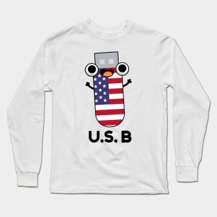 US B Funny United States Pun Long Sleeve T-Shirt